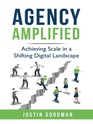 cover image of Agency Amplified: Achieving Scale in a Shifting Digital Landscape